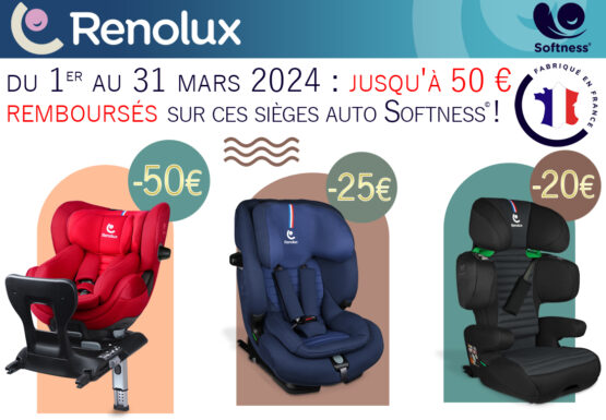 50 euros remboursés sur sièges auto fabriqués en France softness Renolux